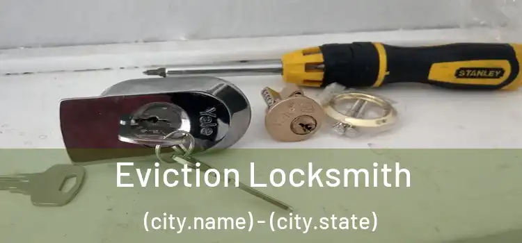  Eviction Locksmith (city.name) - (city.state)